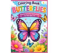 Coloring Book: BUTTERFLIES: Beautiful Butterfly Coloring Book for Kids Ages 3-8 | Fun, Easy and Relaxing Nature Coloring Pages