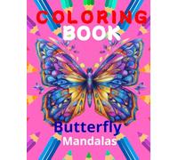 Coloring Book Butterfly Mandalas: libro para colorear mandalas de mariposas