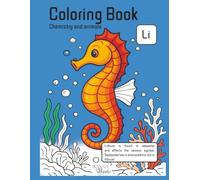 Coloring book. Chemistry and animals. Learn chemistry and biology by coloring lots of animal pictures. (Learning by coloring)