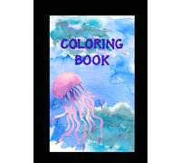 COLORING BOOK: Children's coloring book, sea creatures