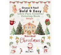 Coloring BooK Christmas: All IN 1 (Bold and Easy Bilingual): Libro de Colorear de Navidad: All IN 1 (Grueso y Fácil Bilingüe)