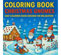 Coloring book Christmas gnomes: A Festive Coloring Book Adventure