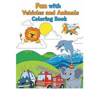 Coloring Book: Color 20+ Animals, Birds & Vehicles For Boys & Girls | Coloring Book for Toddlers and Preschool Kids (Ages 3-6): Coloring Book & Pages