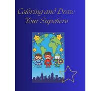 coloring book - Color And Draw Your Superhero