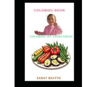 Coloring Book: Coloring My Vegetables!