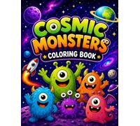 Coloring Book -Cosmic Monsters: Fun Space Monsters Coloring Book for Kids ages 3-8 (Cosmic Monsters Coloring Book Series)