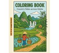 Coloring Book - Country Sides Across Globe: A Relaxing Journey Through Rural Landscapes Worldwide (Coloring Books)