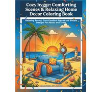 COLORING BOOK: COZY HYGGE: COMFORTING SCENES & RELAXING HOME DECOR: Relaxing Rooms, Cute Comfort Scenes and Simple Designs for Adults and Teens (Coloring Book for Adults)