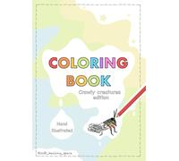 Coloring Book: Crawly creatures edition: Hand Illustrated