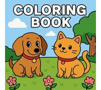 COLORING BOOK: Cute Unicorn, Bear, Dog and Cat Adventures: A Simple and Fun Coloring Book for Kids and Adults (Cute Animal Coloring Book Series)