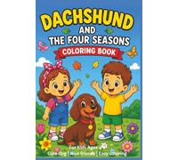 Coloring book "Dachshund and Four Seasons": coloring pages for Kids Ages 4-8 (Duchshund Adventures)