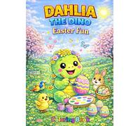 Coloring Book: Dahlia the Dino: Easter fun