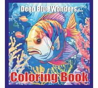 Coloring Book: Deep Blue Wonders