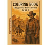 Coloring Book - Design Your Movie Poster - Part 2: Large Format 8.5' X 11' (Coloring Books)