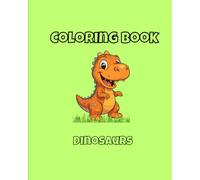 Coloring book: Dino's: 25 Fun Dinosaur Coloring Pages: Explore the Amazing World of Dinosaurs
