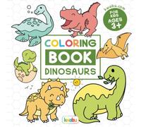 Coloring Book Dinosaurs For Kids: For Preschool Children Ages 3-5 - T-Rex, Stegosaurus, Triceratops & Many More Big Dino Illustrations To Color For ... Books For Preschool Children Ages 3-5)