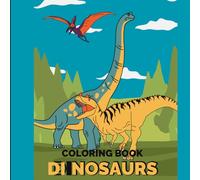 coloring book DINOSAURS for Kids: Fun and Educational Coloring Pages for Boys and Girls Who Love Dinosaurs