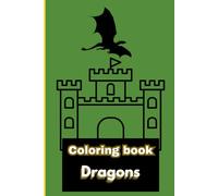 Coloring book dragons: Color cute dragon figures recommended for your children's entertainment