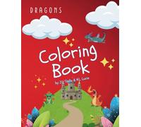 Coloring Book: Dragons (Fantasy & Mythology)