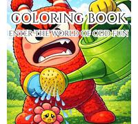 Coloring Book : Enter The World of Odd Fun: A Wacky World of Fun, Chaos & Color