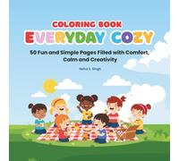 Coloring Book Everyday Cozy: 50 Fun and Simple Pages Filled with Comfort, Calm, and Creativity