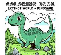 Coloring Book: Extinct Animals World - Dinosaur