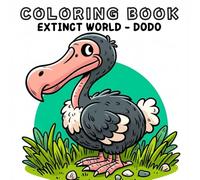 Coloring Book: Extinct Animals World - Dodo
