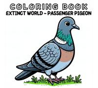 Coloring Book: Extinct Animals World - Passenger Pigeon