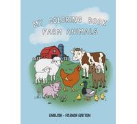 Coloring book - Farm animals: Easy English / French learning for kids - Edition bilingue