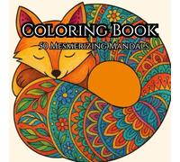 Coloring Book: Floral, Animal, Zentangle & Optical Illusion Mandala Designs for Adults | Perfect for Anxiety Relief, Creative Meditation, and Calm Coloring Time
