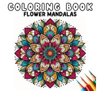 Coloring Book - Flower mandalas (Coloring Book - Mandalas)
