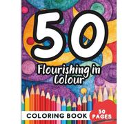 Coloring Book for 50 Year Olds: 50 Pages of Creative Coloring Designs to Relax and Enjoy