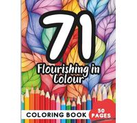Coloring Book for 71 Year Olds: 50 Pages of Shapes, Patterns, and Artistic Fun to Explore