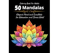Coloring Book For Adults: 50 Mandalas: Elegant Floral and Snowflake for Relaxation and Stress Relief (MagicHolidayColors)