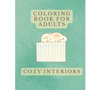 Coloring book for adults: A Cozy & Relaxing Adult Coloring Book for Stress Relief, Mindfulness, Anxiety and ADHD friendly, 28 coloring pages, cozy interiors
