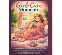 Coloring Book for Adults: A Large Print Bold & Easy Coloring Book for Adults & Teens - Cute Self-Care Scenes for Relaxation & Stress Relief