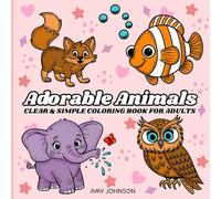 Coloring Book for Adults - Adorable Animals: Clear and Simple
