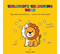 Coloring Book for Adults and Kids, Bold and Easy, simple Coloring Book for Toddler, Coloring Pages For Kids, Preschool and Kindergarten , Fun and cute ... cute characters with color guides for kids