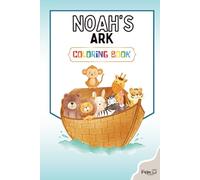 Coloring Book for Adults and Kids: Noah's Ark (Adorable animals): Cute Animal Designs, Bible Story Fun and Easy Pages for Ages 3-8