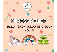 Coloring Book for Adults and Kids: Stress Relief: Bold and Easy, Simple and Big Designs for Relaxation Featuring Animals, Landscape, Flowers, Patterns, Cute Things And Many More-Vol-2