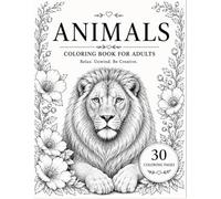 Coloring Book for Adults: Animals: Relax, Unwind, and Be Creative with 30 Beautiful Animal Designs