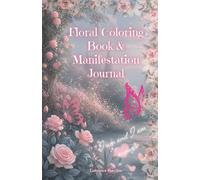 Coloring Book For Adults: Coloring Book And Manifestation Journal For Teens And Adults, 5.5x8.5