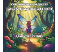 Coloring Book For Adults Fairy's in Mandala Forest: A Fairytale Journey