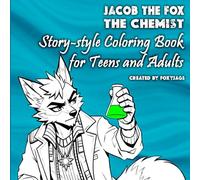Coloring Book for Adults: Jacob the Fox - The Chemist | Story-Style Coloring Pages for Teens, Adults and Seniors | 50 Drawings, One-sided Pages to ... Long Print for easy painting and coloring