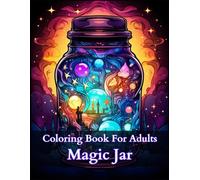 Coloring Book For Adults Magic Jar: Great relaxation and fun for adults and children