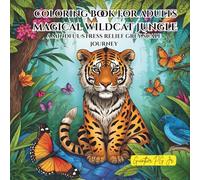Coloring Book for Adults Magical Wildcat Jungle: A Mindful Stress Relief Grey Scale Journey