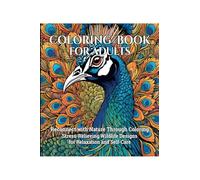 Coloring Book for Adults: Reconnect with Nature Through Coloring Stress-Relieving Wildlife Designs for Relaxation and Self-Care