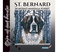 coloring book for adults St. Bernard in mosaic mandala forest: a mindful stress relief grey scale journey