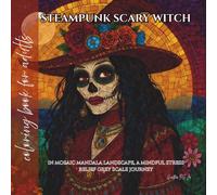 coloring book for adults steampunk scary witch in mosaic mandala landscape: a mindful stress relief grey scale journey