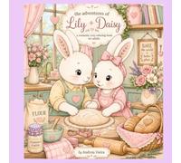 Coloring Book for Adults: The Adventures of Lily and Daisy - a romantic cosy coloring book for adults